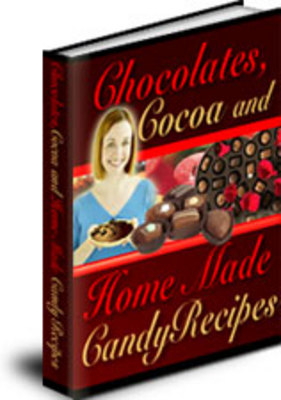 Product picture Chocolate, Cocoa and Home Made Candy Recipes